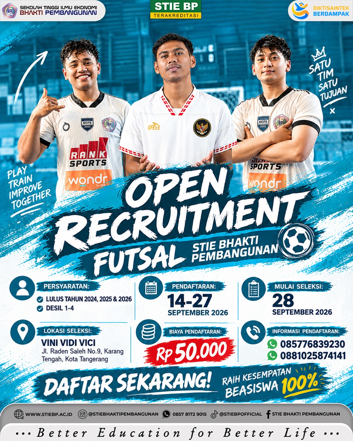 OPEN RECRUITMENT FUTSAL STIE BHAKTI PEMBANGUNAN! ⚽🔥Punya mimpi jadi atlet futsal? Jangan cuma jadi penonton. Saatnya buktiin kemampuanmu di lapangan! 💪STIE Bhakti Pembangunan kembali membuka kesempatan buat kamu yang siap PLAY. TRAIN. IMPROVE. TOGETHER. 🏆📋 PERSYARATAN
✅ Lulusan tahun 2024, 2025 & 2026
✅ Desil 1–4📅 Pendaftaran: 14–27 September 2026
⚡ Mulai Seleksi: 28 September 2026
📍 Lokasi: Vini Vidi Vici, Karang Tengah, Kota Tangerang
💰 Biaya Pendaftaran: Rp50.000🎓 RAIH KESEMPATAN BEASISWA 100%!
Kuliah tetap jalan, mimpi jadi atlet juga jalan. Karena di STIE BP, prestasi di lapangan dan pendidikan bisa tumbuh bareng. 🔥📲 Info & Pendaftaran:
0857 7683 9230
0881 0258 74141Satu tim. Satu tujuan. Satu kesempatan untuk membuktikan diri. ⚽🔥👉 DAFTAR SEKARANG! Jangan sampai cuma bilang, “Harusnya kemarin gue ikut.” 😎#STIEBhaktiPembangunan #STIEBP #OpenRecruitment #RecruitmentFutsal #FutsalSTIEBP #FutsalMahasiswa #BeasiswaAtlet #Beasiswa100Persen #FutsalTangerang #FutsalJakarta #KuliahSambilJadiAtlet #AnakFutsal #FutsalIndonesia #PMBSTIEBP